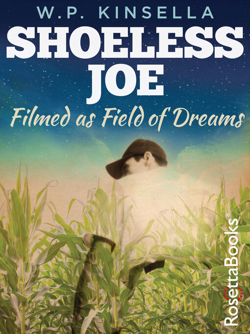 Title details for Shoeless Joe by W. P. Kinsella - Wait list